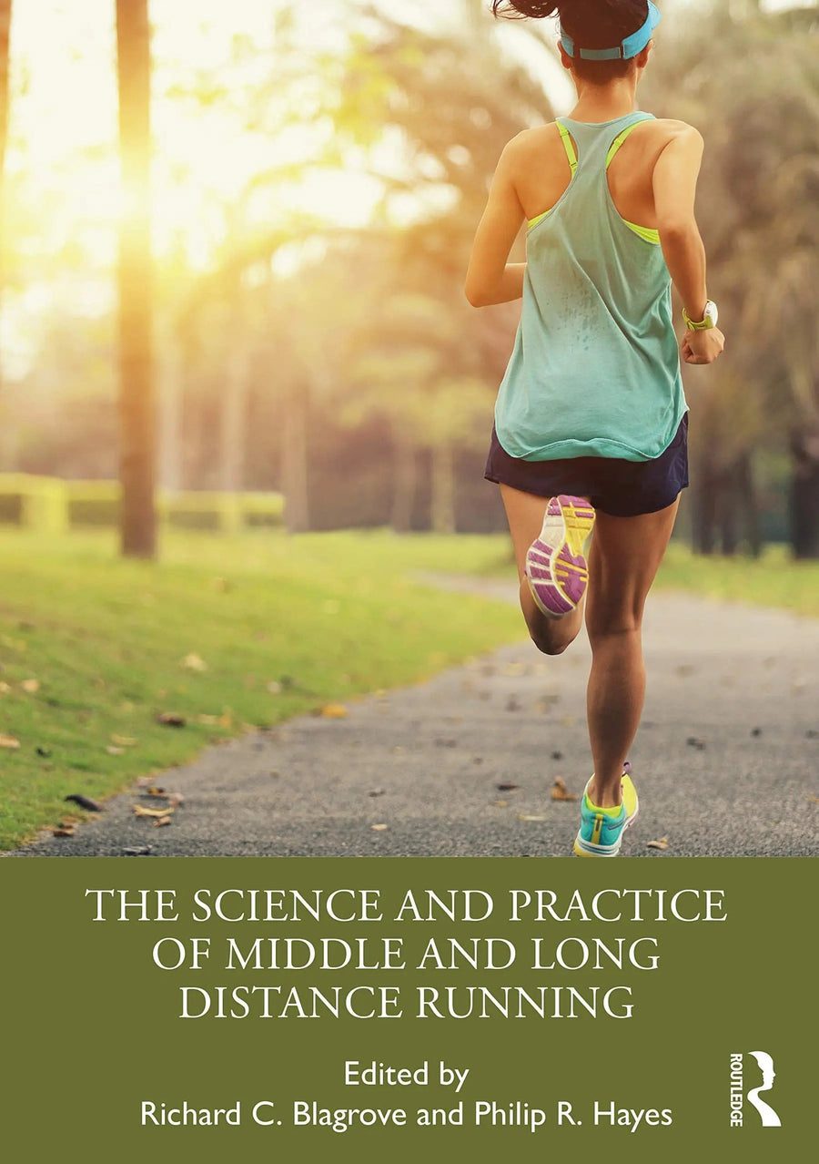 The Science and Practice of Middle and Long Distance Running by Richard Blagrove