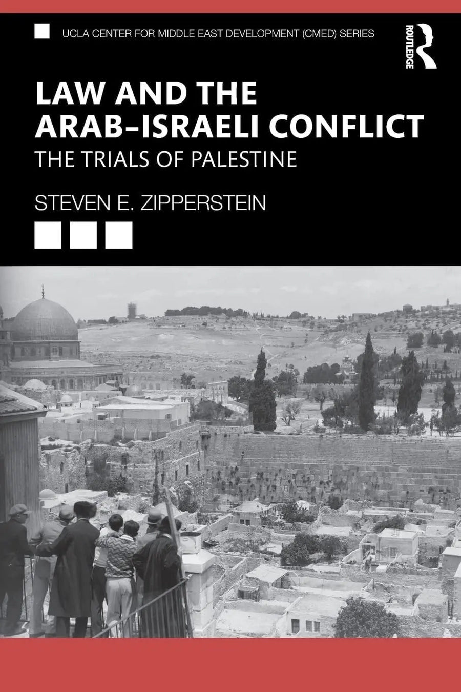 Law and the Arab-Israeli Conflict The Trials of Palestine by Steve E. Zipperstein