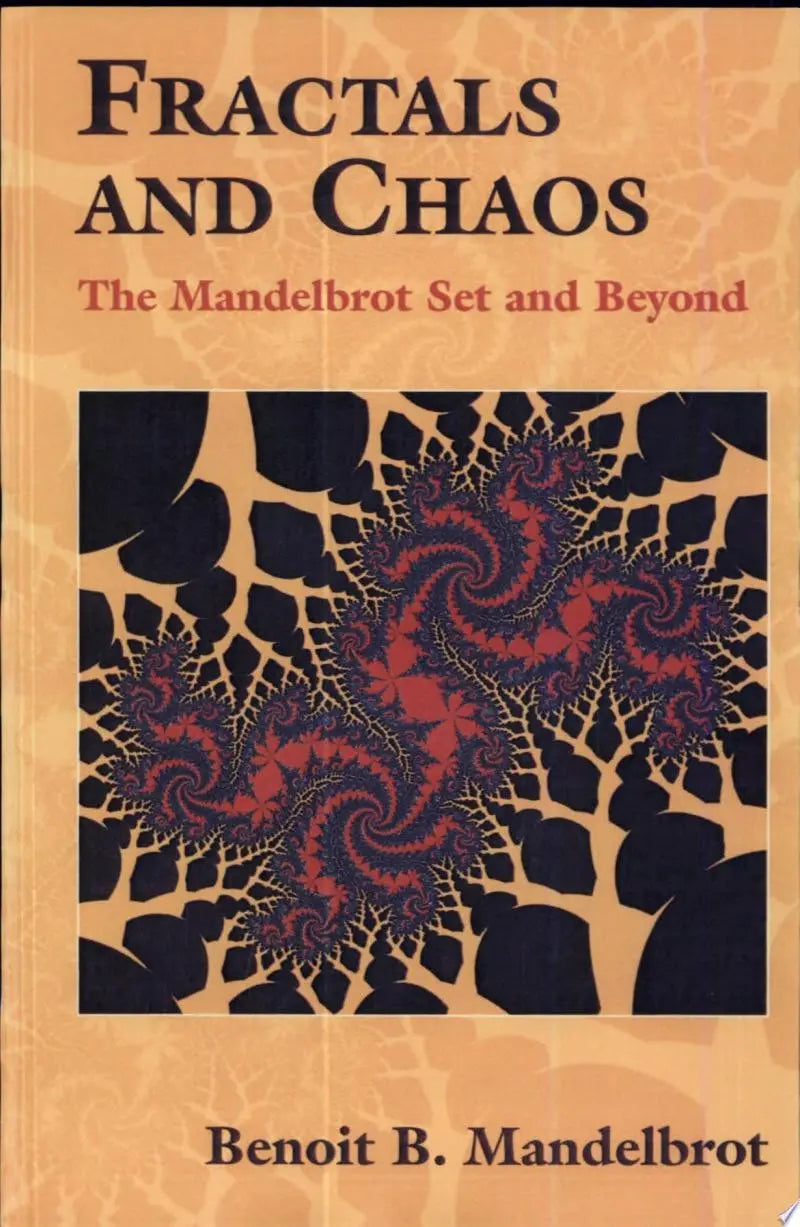 Fractals and Chaos The Mandelbrot Set and Beyond by Benoit Mandelbrot