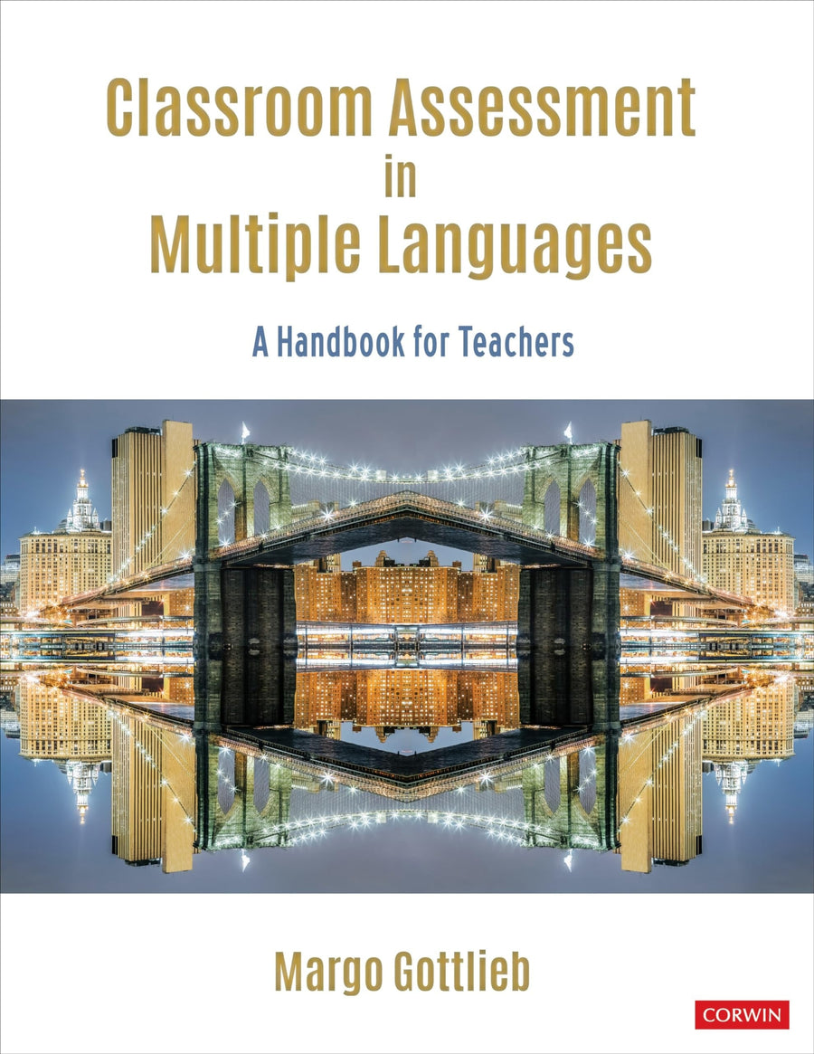 Classroom Assessment in Multiple Languages A Handbook for Teachers by Margo Gottlieb
