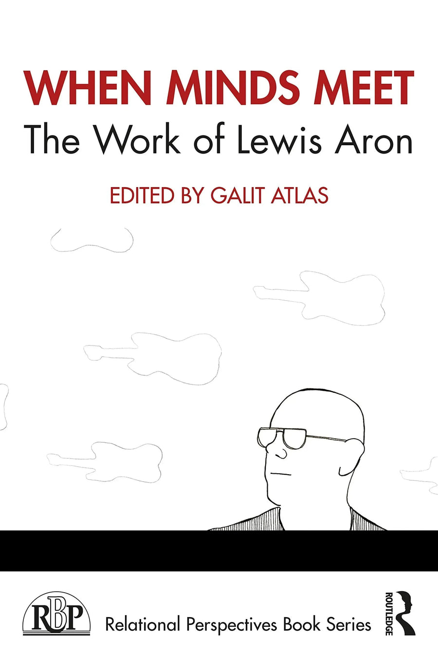 When Minds Meet The Work of Lewis Aron by Lewis Aron