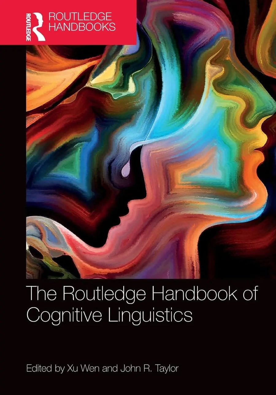 The Routledge Handbook of Cognitive Linguistics by Xu Wen