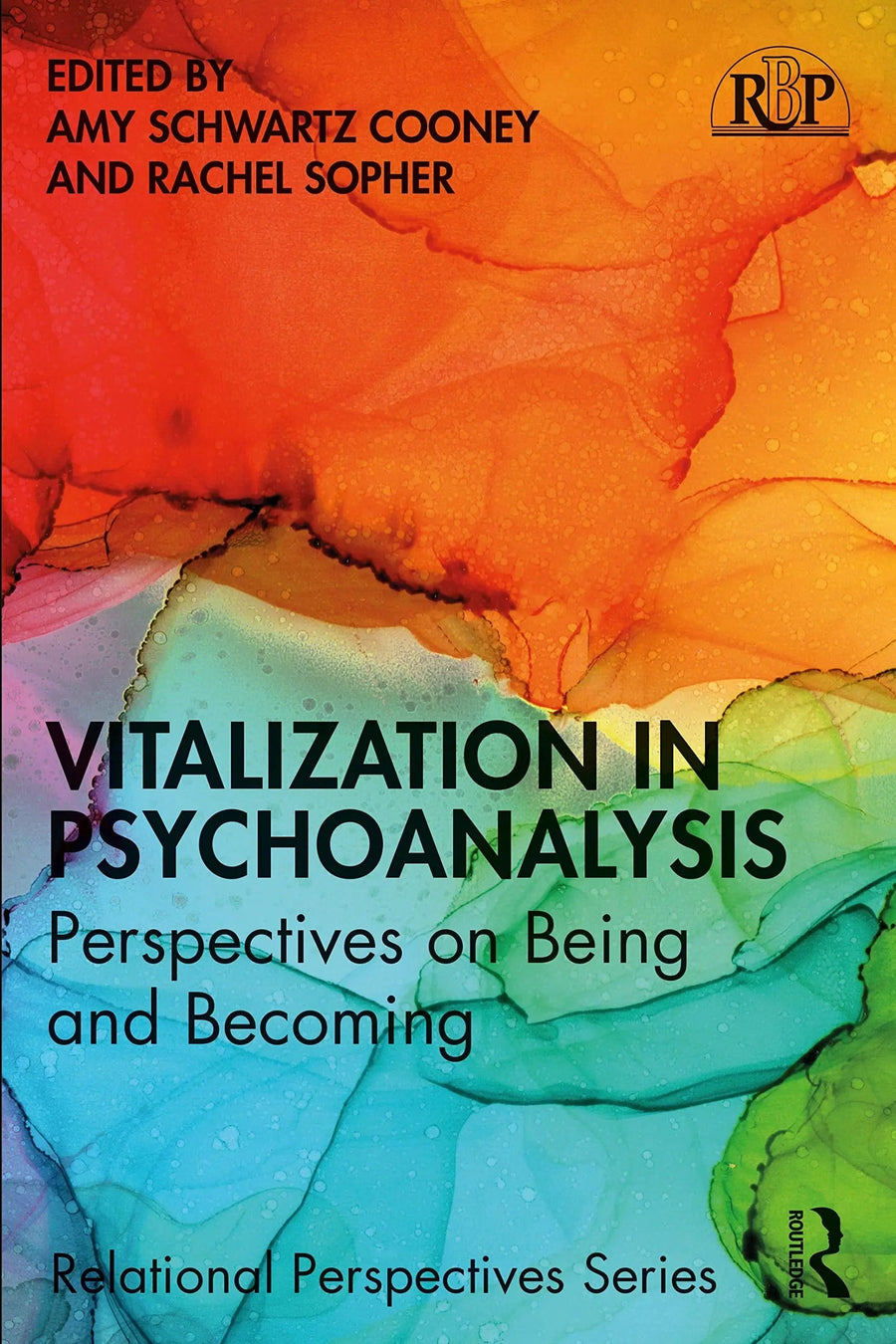 Vitalization in Psychoanalysis Perspectives on Being and Becoming by Amy Schwartz Cooney