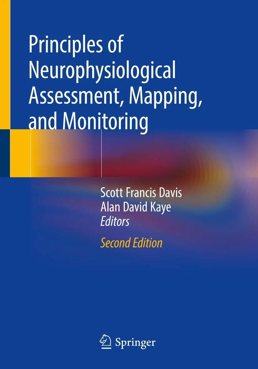 Principles of Neurophysiological Assessment, Mapping, and Monitoring by Scott Francis Davis