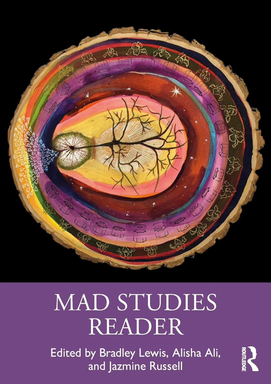Mad Studies Reader Interdisciplinary Innovations in Mental Health by Bradley Lewis