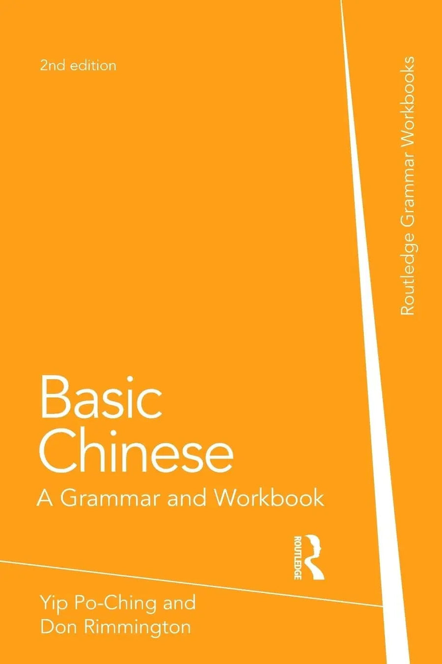 Basic Chinese A Grammar and Workbook by Po-ching Yip