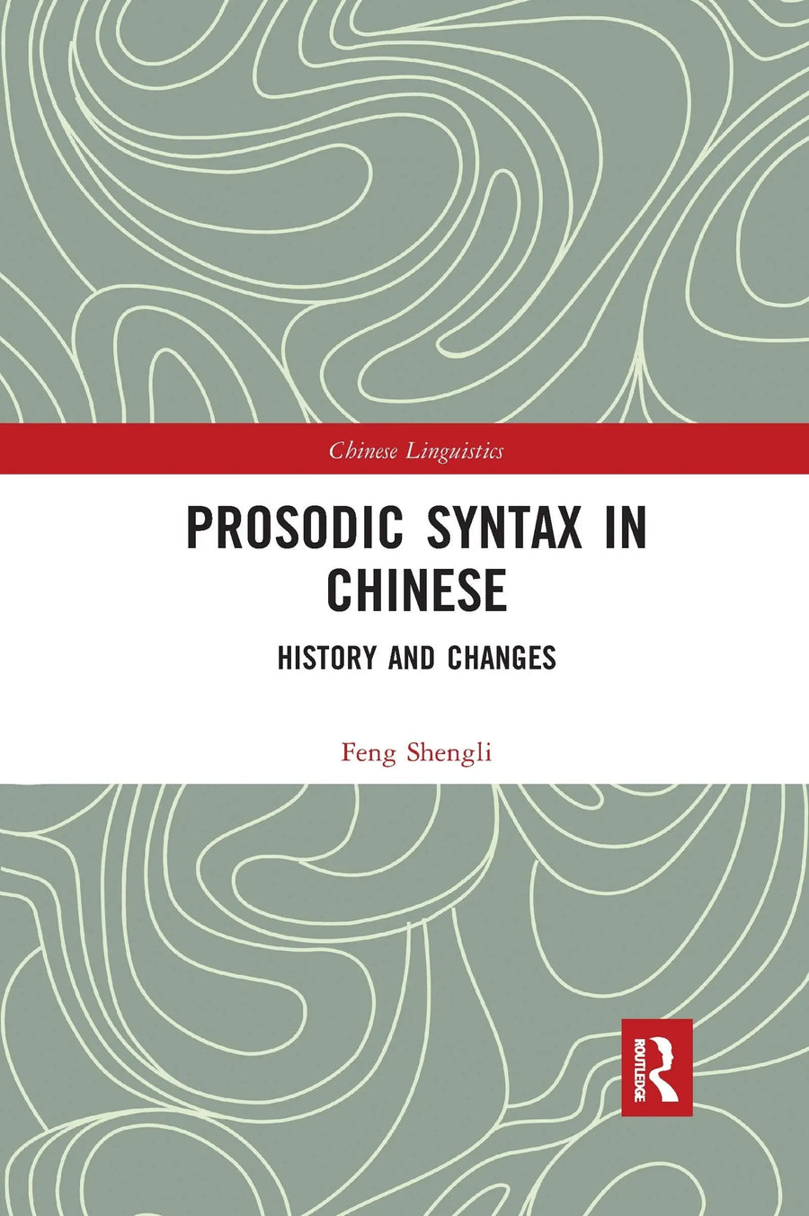 Prosodic Syntax in Chinese by Feng Shengli