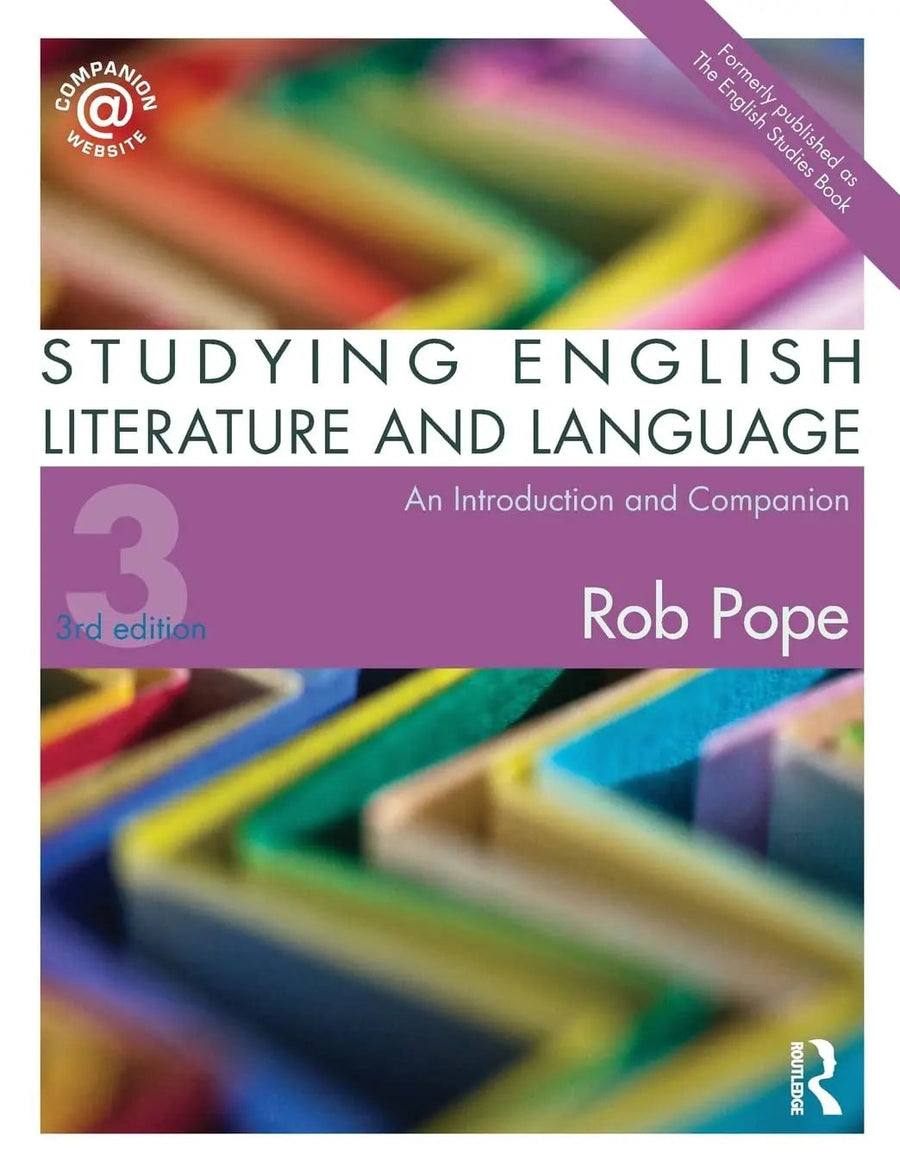 Studying English Literature and Language An Introduction and Companion by Rob Pope