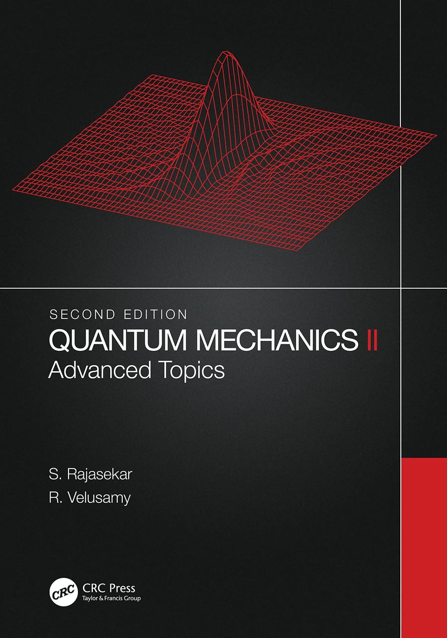 Quantum Mechanics II Advanced Topics by S. Rajasekar