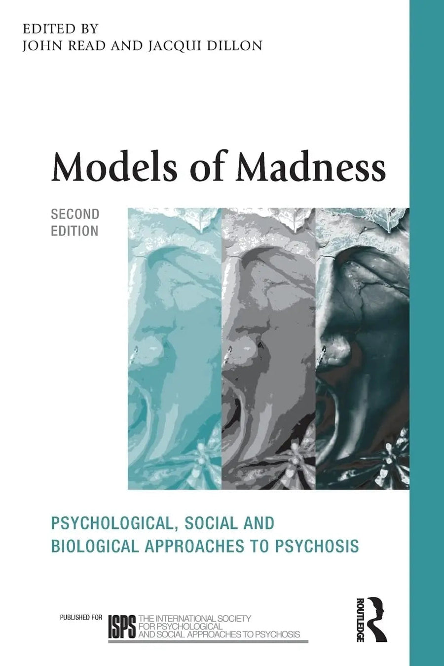 Models of Madness Psychological, Social, and Biological Approaches to Psychosis by John Read