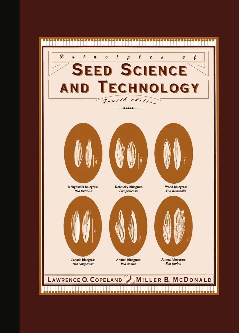 Principles of Seed Science and Technology by Lawrence O. Copeland