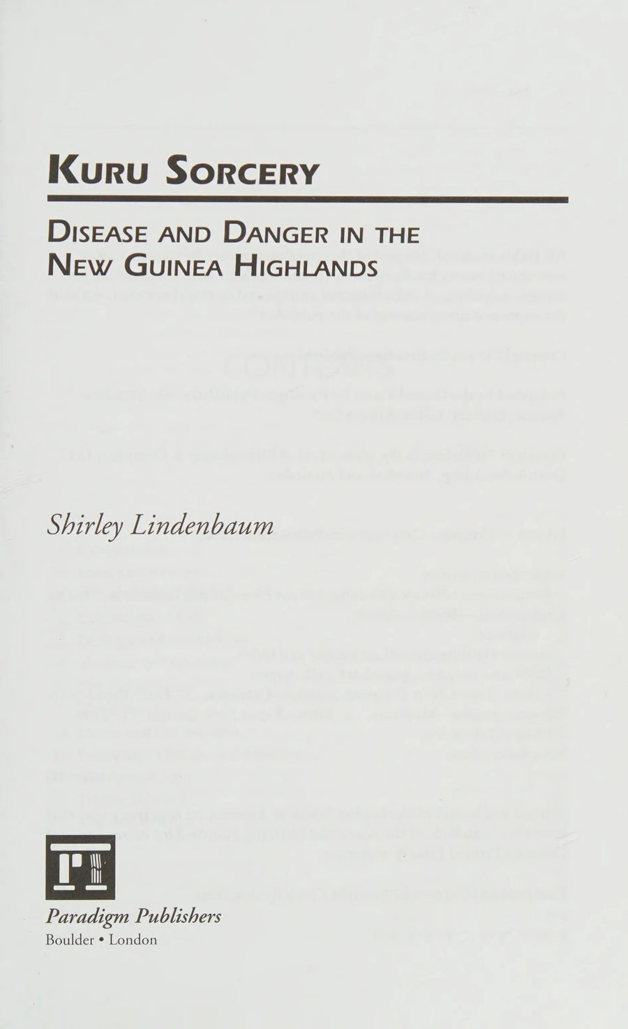 Kuru Sorcery Disease and Danger in the New Guinea Highlands by Shirley Lindenbaum