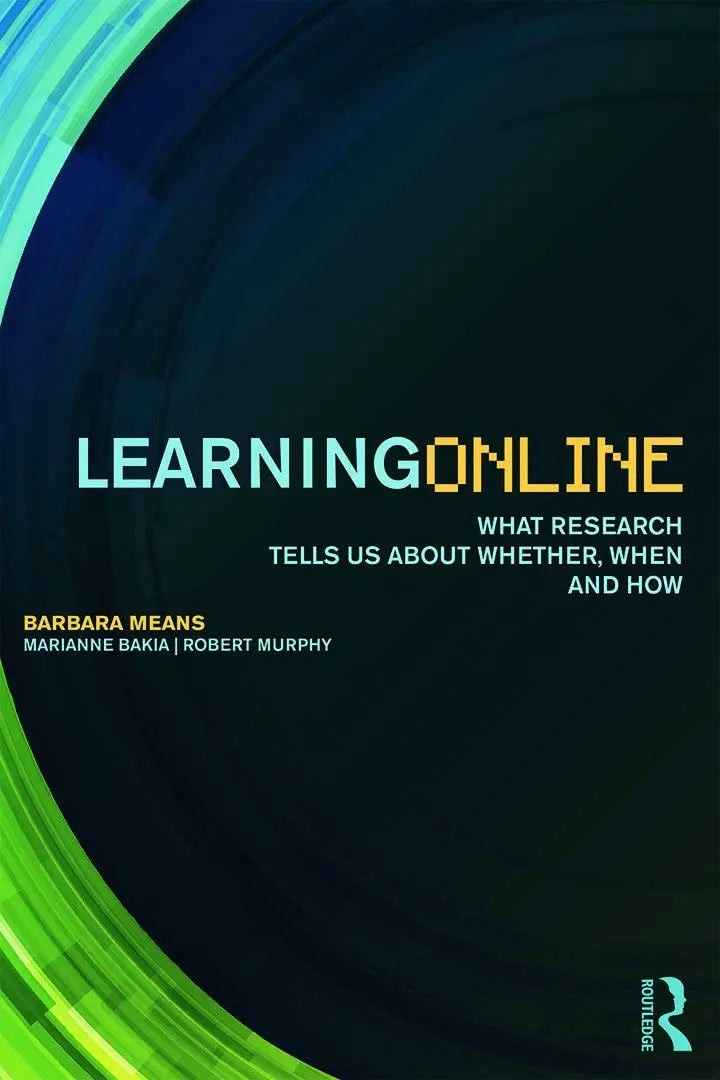 Learning Onl What Research Tells Us about Whether, when and how by Barbara Means