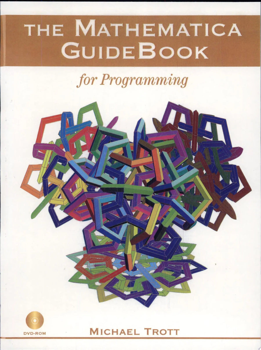 The Mathematica Guidbook for Programming by Michael Trott