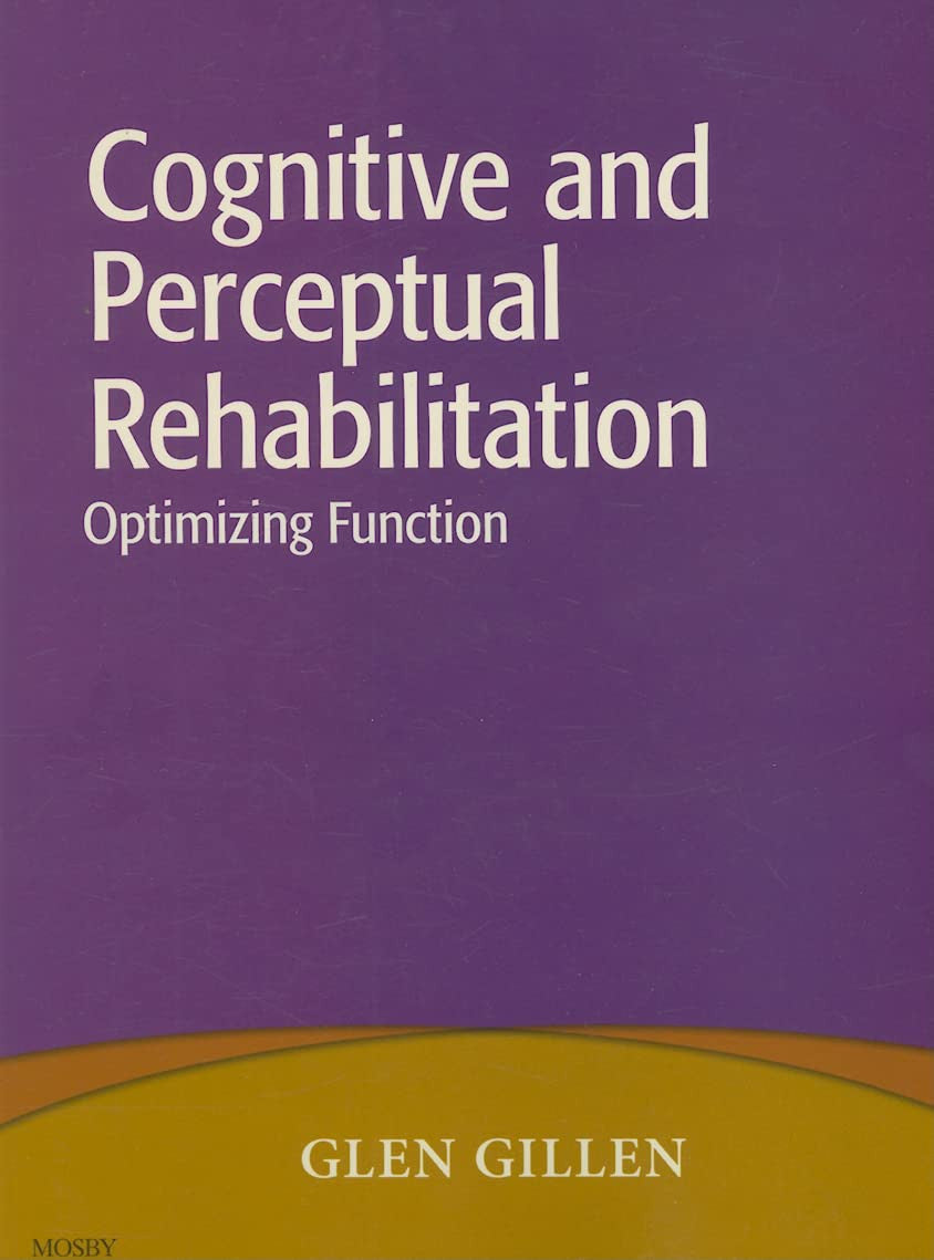 Cognitive and Perceptual Rehabilitation Optimizing Function