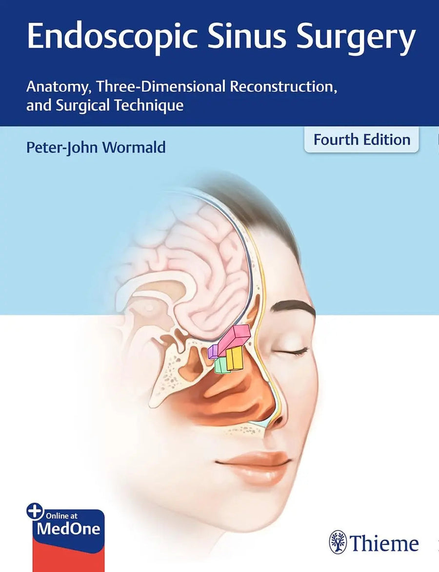 Endoscopic Sinus Surgery Anatomy, Three-dimensional Reconstruction, and Surgical Technique by P. J. Wormald