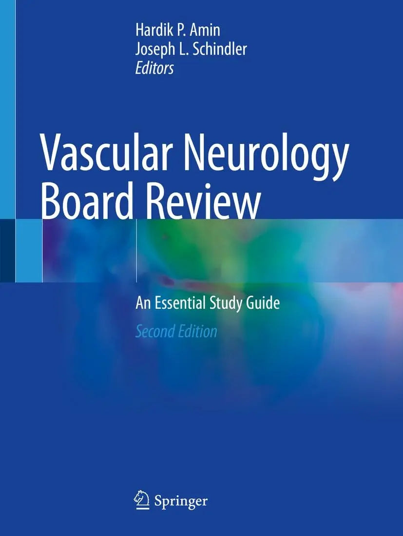 Vascular Neurology Board Review An Essential Study Guide by Hardik P. Amin