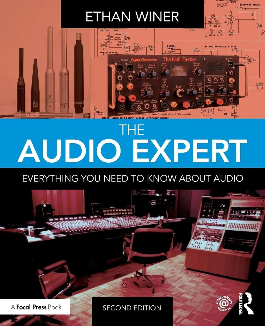 The Audio Expert Everything You Need to Know about Audio by Ethan Winer