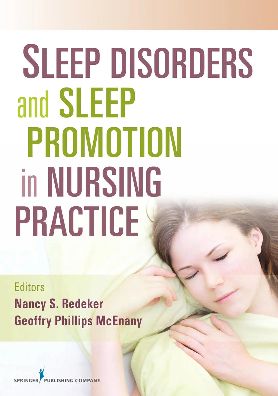 Sleep Disorders and Sleep Promotion in Nursing Practice by Dr. Nancy Redeker