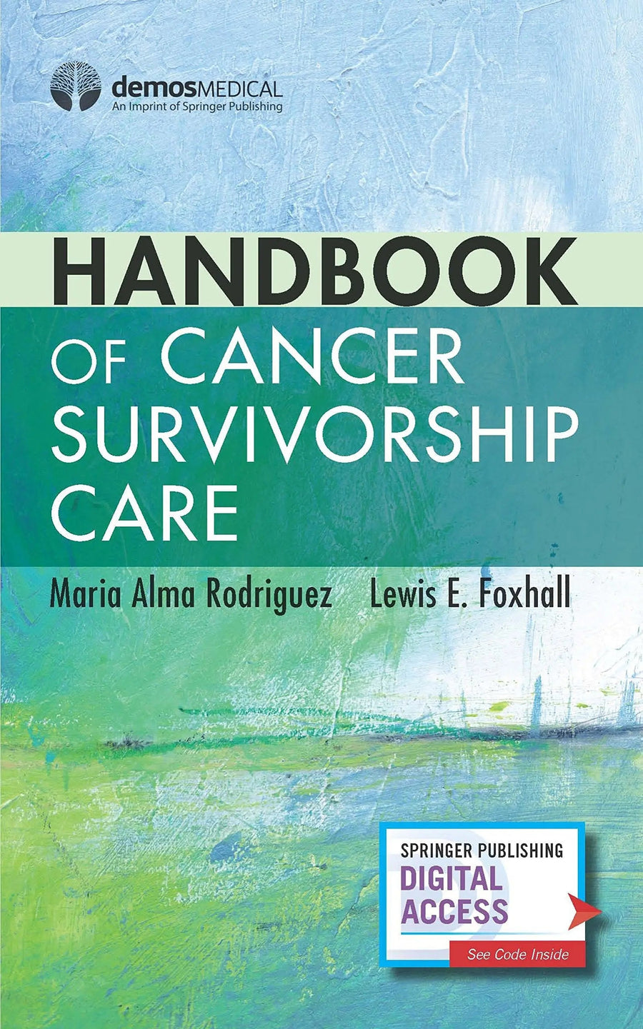 Handbook of Cancer Survivorship Care by Maria Alma Rodriguez