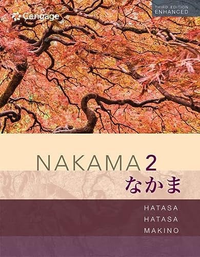 Nakama 2, Enhanced Student Edition: Intermediate Japanese: Communication, Culture, Context