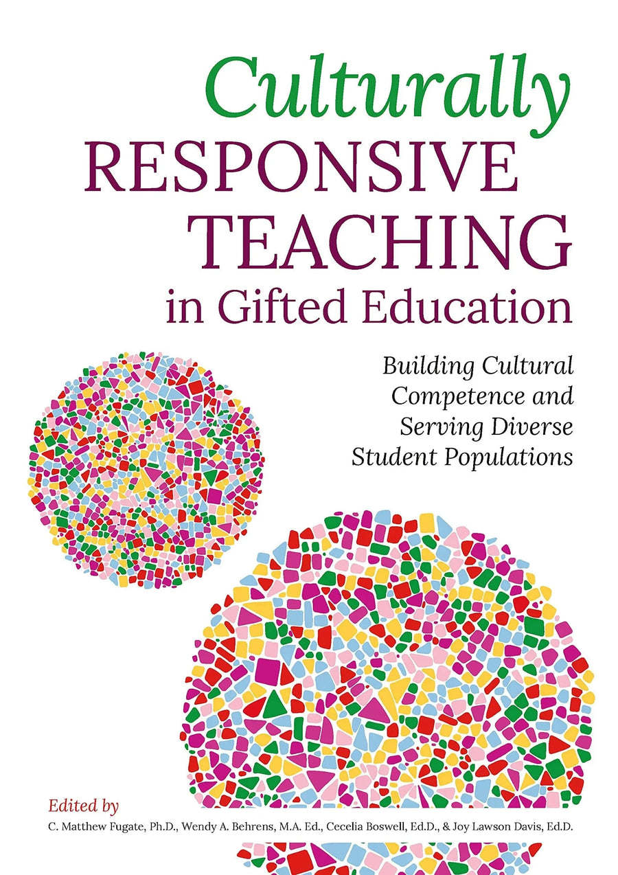 Culturally Responsive Teaching in Gifted Education Building Cultural Competence and Serving Diverse Student Populations by C. Matthew Fugate