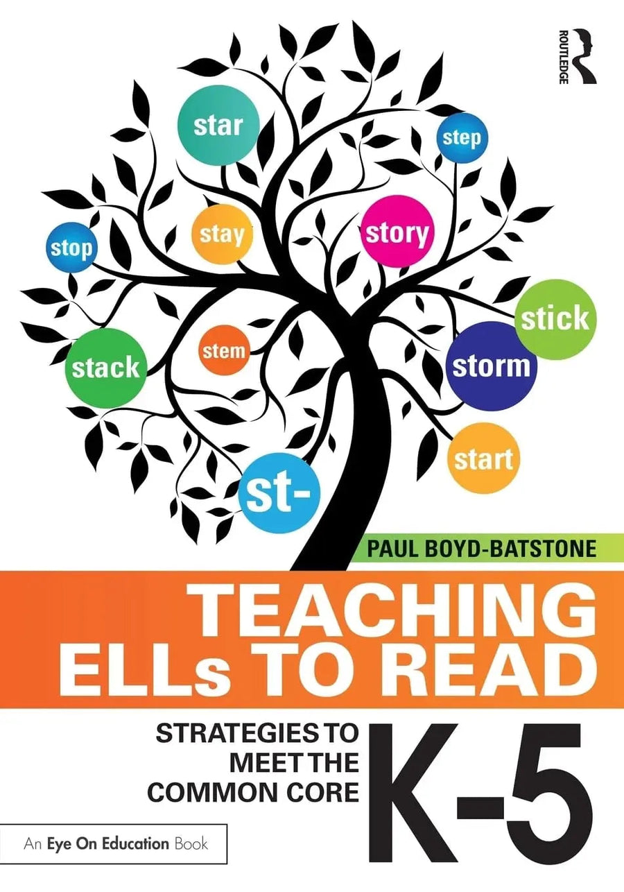 Teaching ELLs to Read Strategies to Meet the Common Core, K-5 by Paul Boyd-Batstone