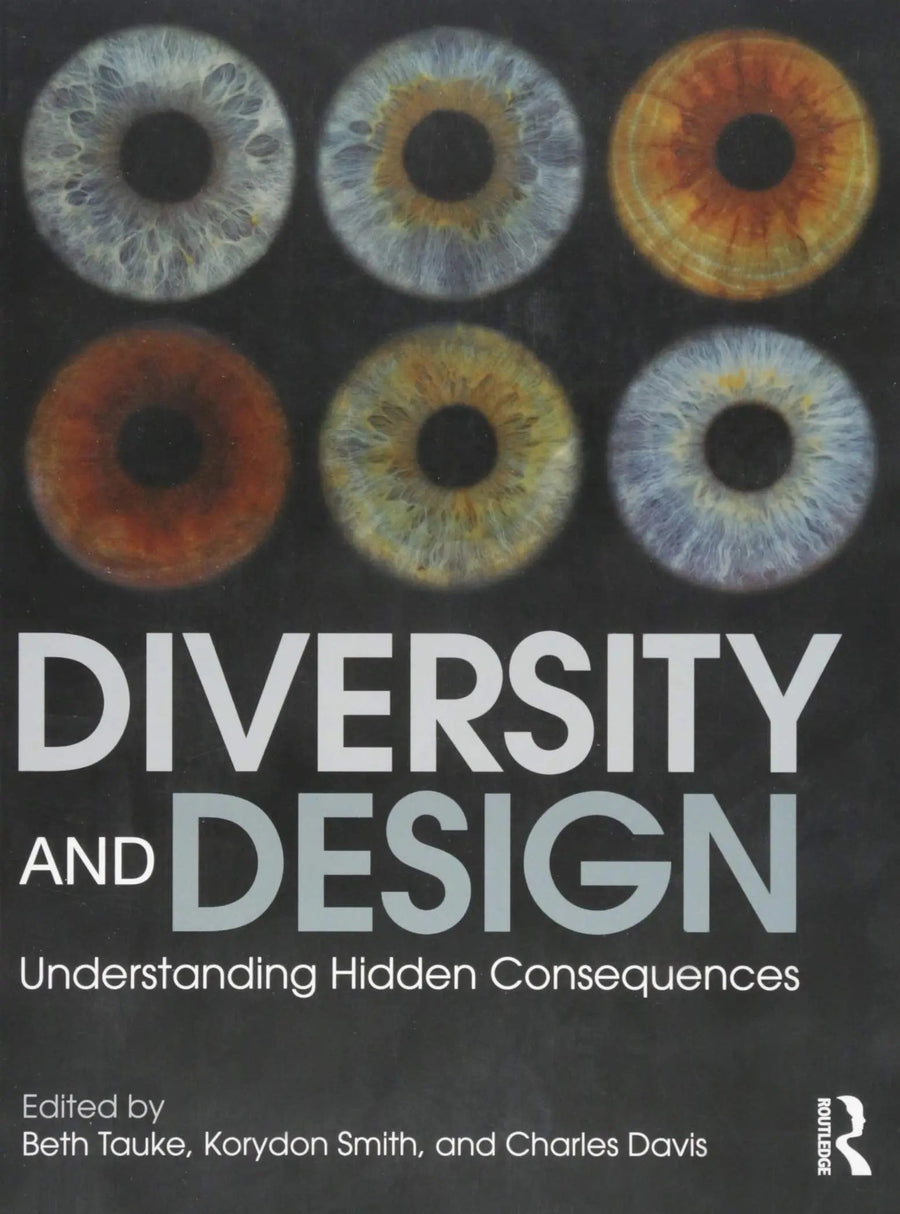 Diversity and Design Understanding Hidden Consequences by Beth Tauke