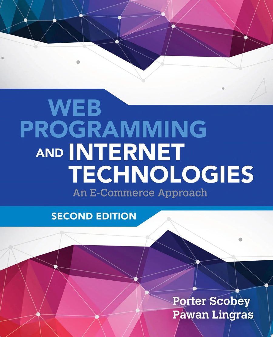Web Programming and Internet Technologies by Scobey