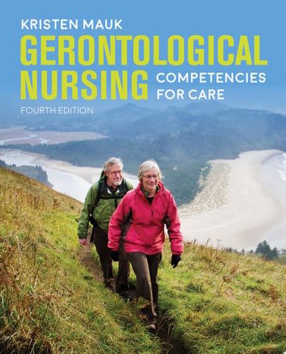 Gerontological Nursing Competencies for Care by Kristen L. Mauk