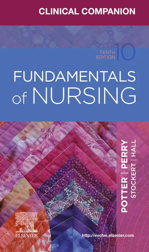 Clinical Companion for Fundamentals of Nursing by Patricia A. Potter