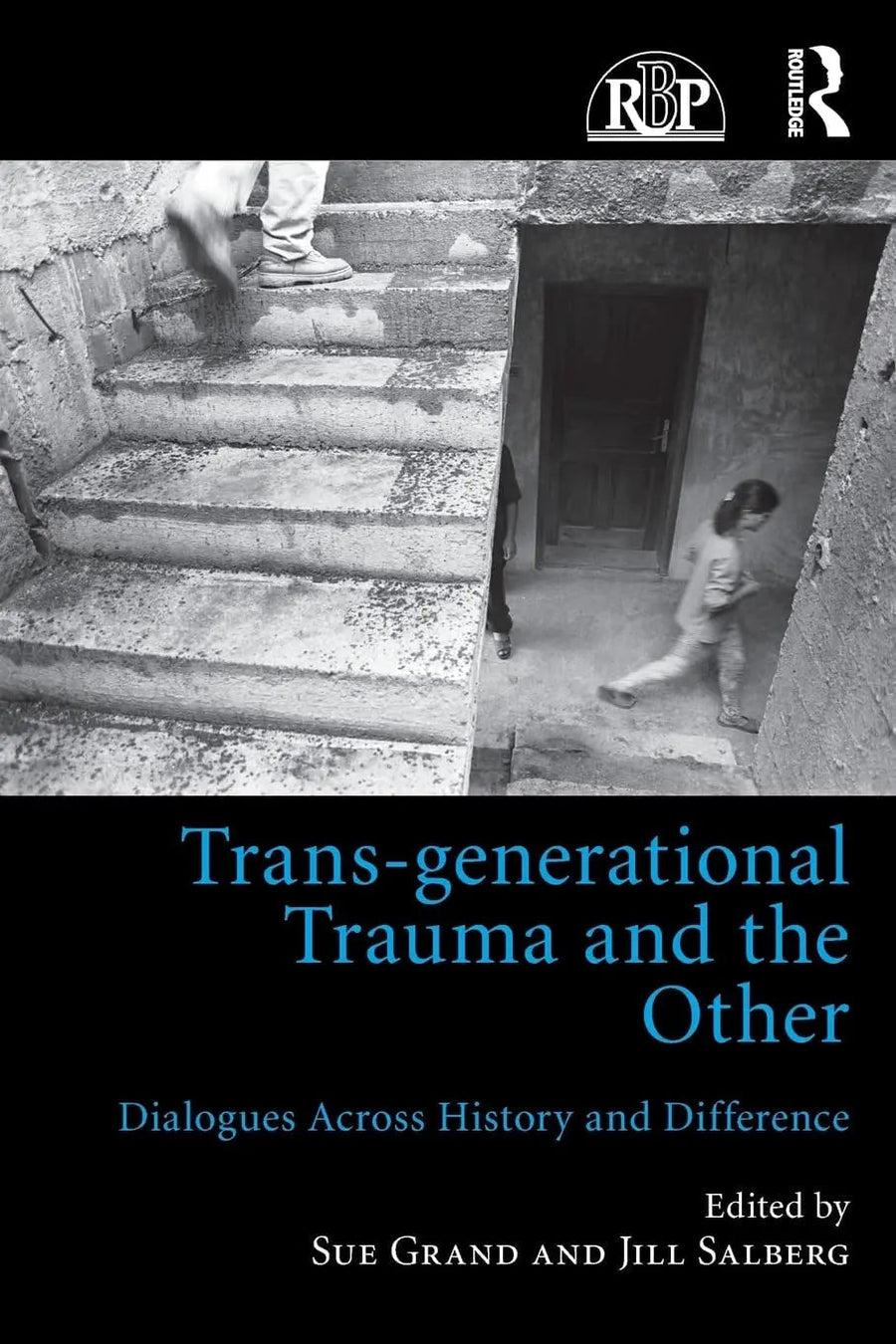 Trans-generational Trauma and the Other Dialogues Across History and Difference by Sue Grand