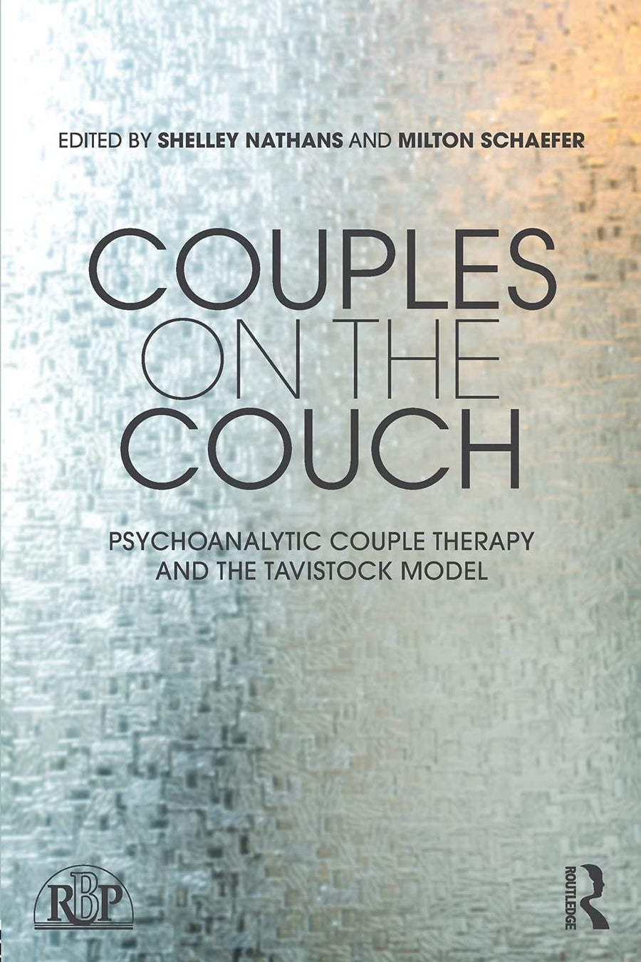 Couples on the Couch Psychoanalytic Couple Psychotherapy and the Tavistock Model by Shelley Nathans