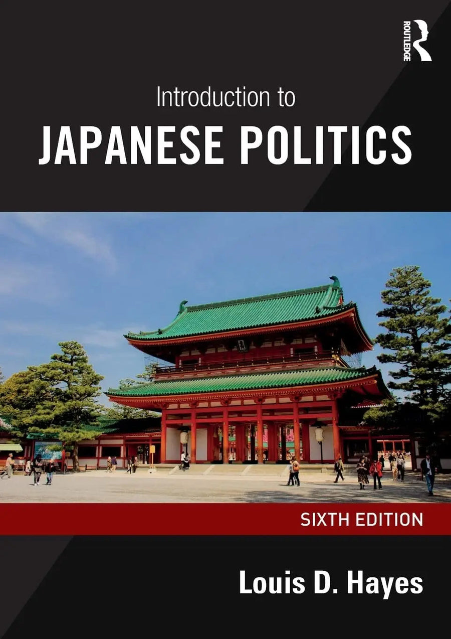 Introduction to Japanese Politics by Louis D. Hayes