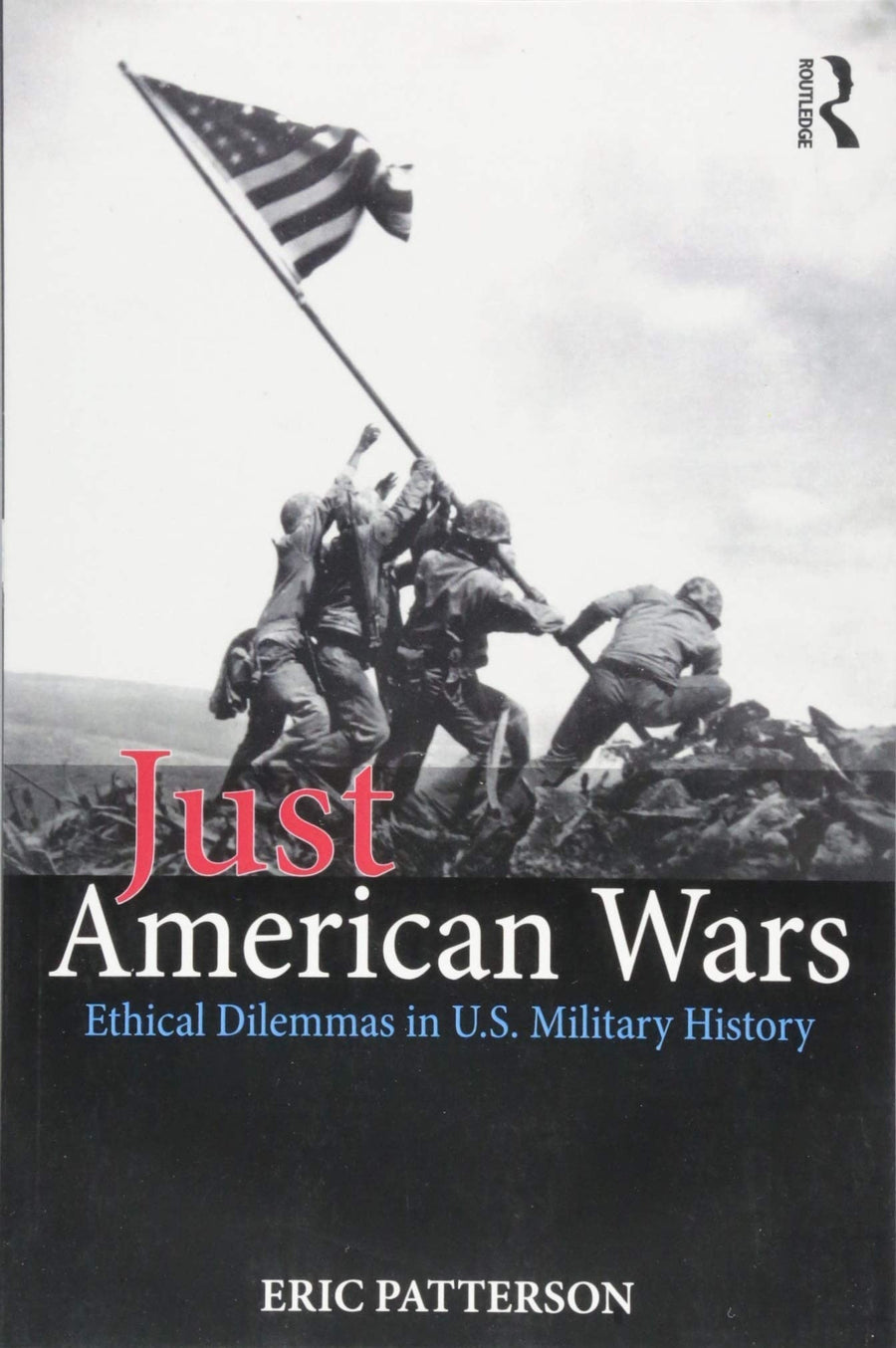 Just American Wars Ethical Dilemmas in U.S. Military History