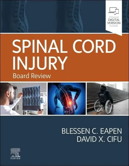 Spinal Cord Injury Board Review by Blessen C. Eapen