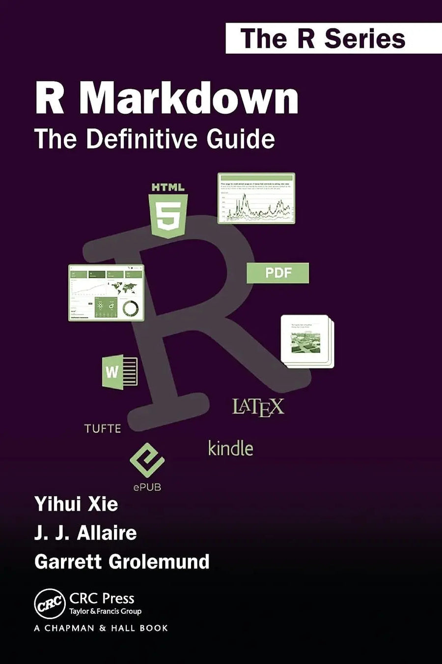 R Markdown The Definitive Guide by Yihui Xie
