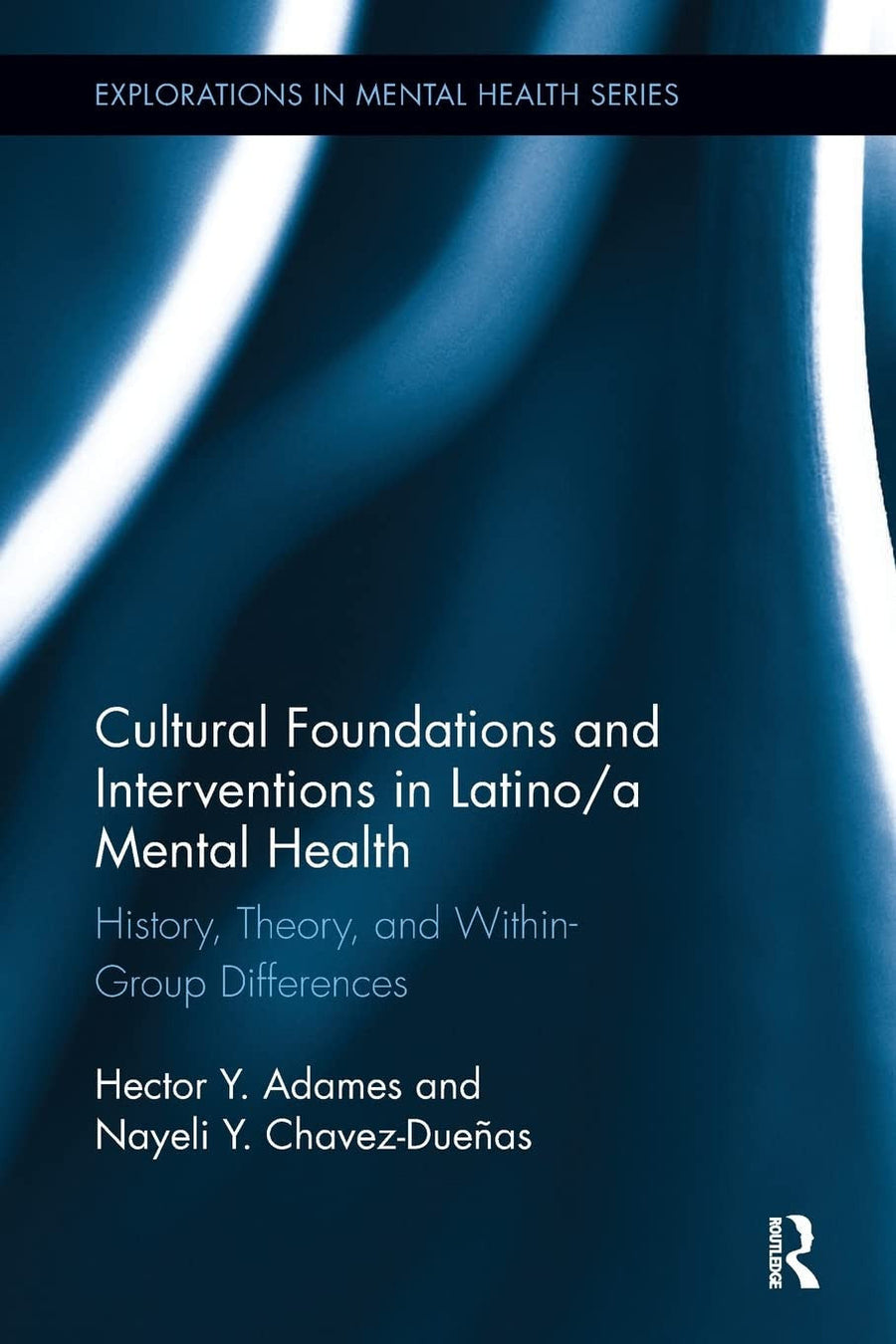 Cultural Foundations and Interventions in Latino/a Mental Health History, Theory and Within Group Differences