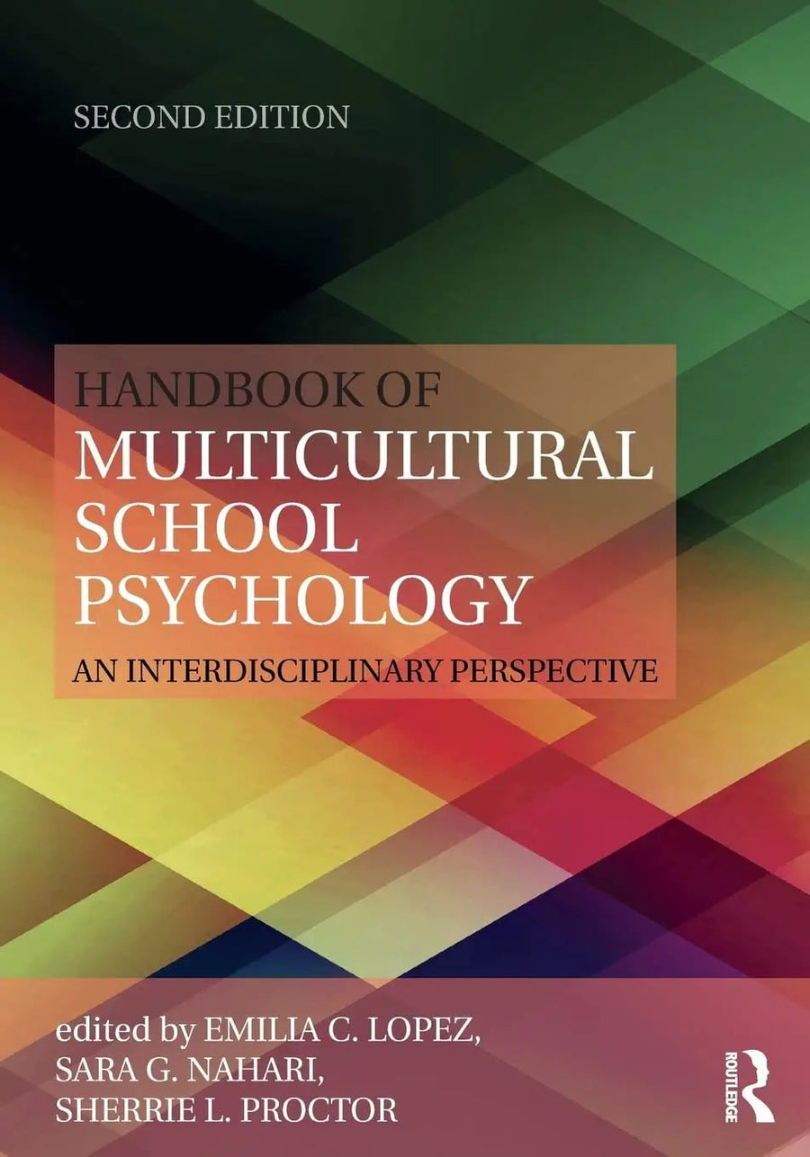Handbook of Multicultural School Psychology An Interdisciplinary Perspective by Emilia Caridad Lopez