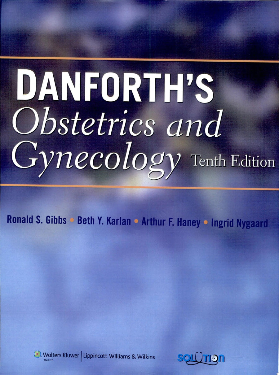 Danforth's Obstetrics and Gynecology by Ronald S. Gibbs