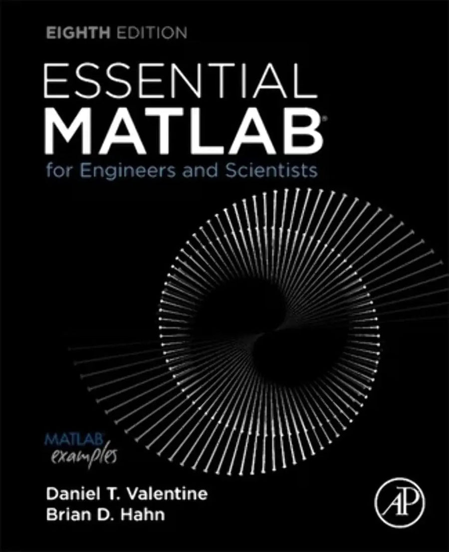 Essential MATLAB for Engineers and Scientists by Daniel T. Valentine