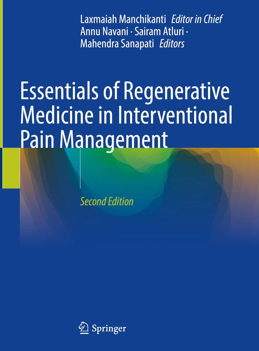 Essentials of Regenerative Medicine in Interventional Pain Management by Annu Navani