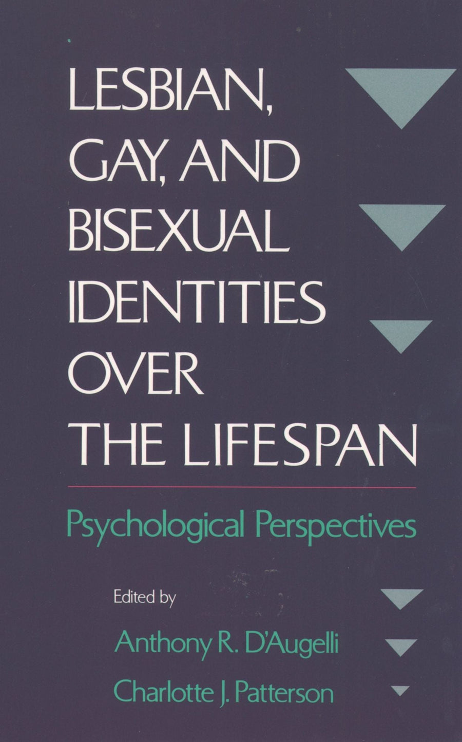 Lesbian, Gay, and Bisexual Identities over the Lifespan: Psychological Perspectives