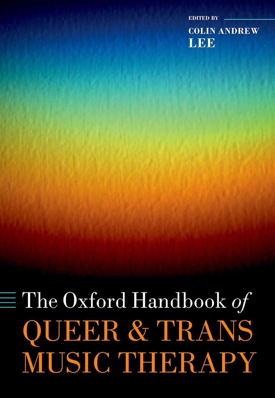 The Oxford Handbook of Queer and Trans Music Therapy