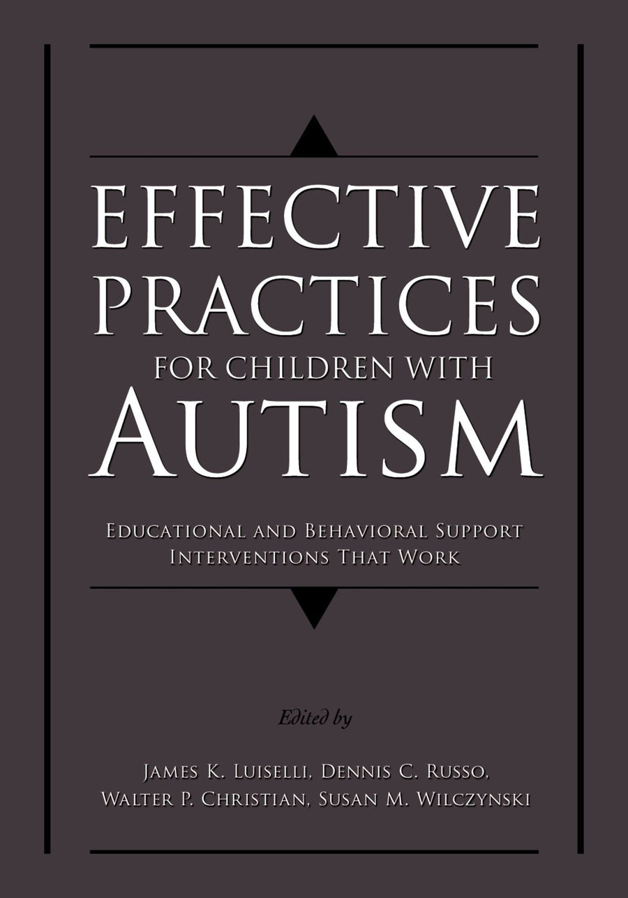 Effective Practices for Children with Autism: Educational and Behavior Support Interventions that Work
