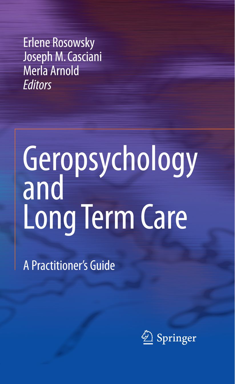 Geropsychology and Long Term Care: A Practitioner's Guide