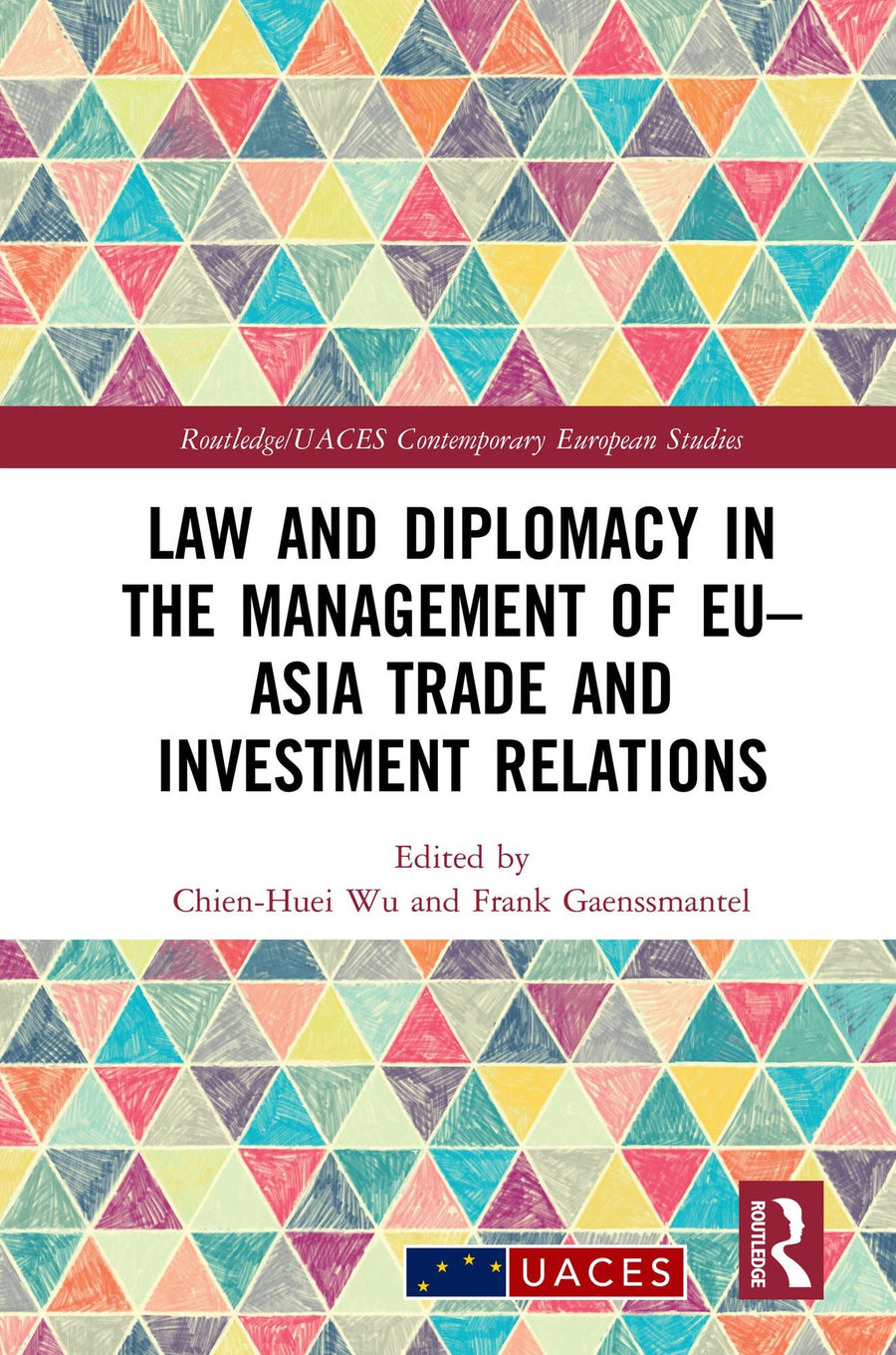 Law and Diplomacy in the Management of EU-Asia Trade and Investment Relations