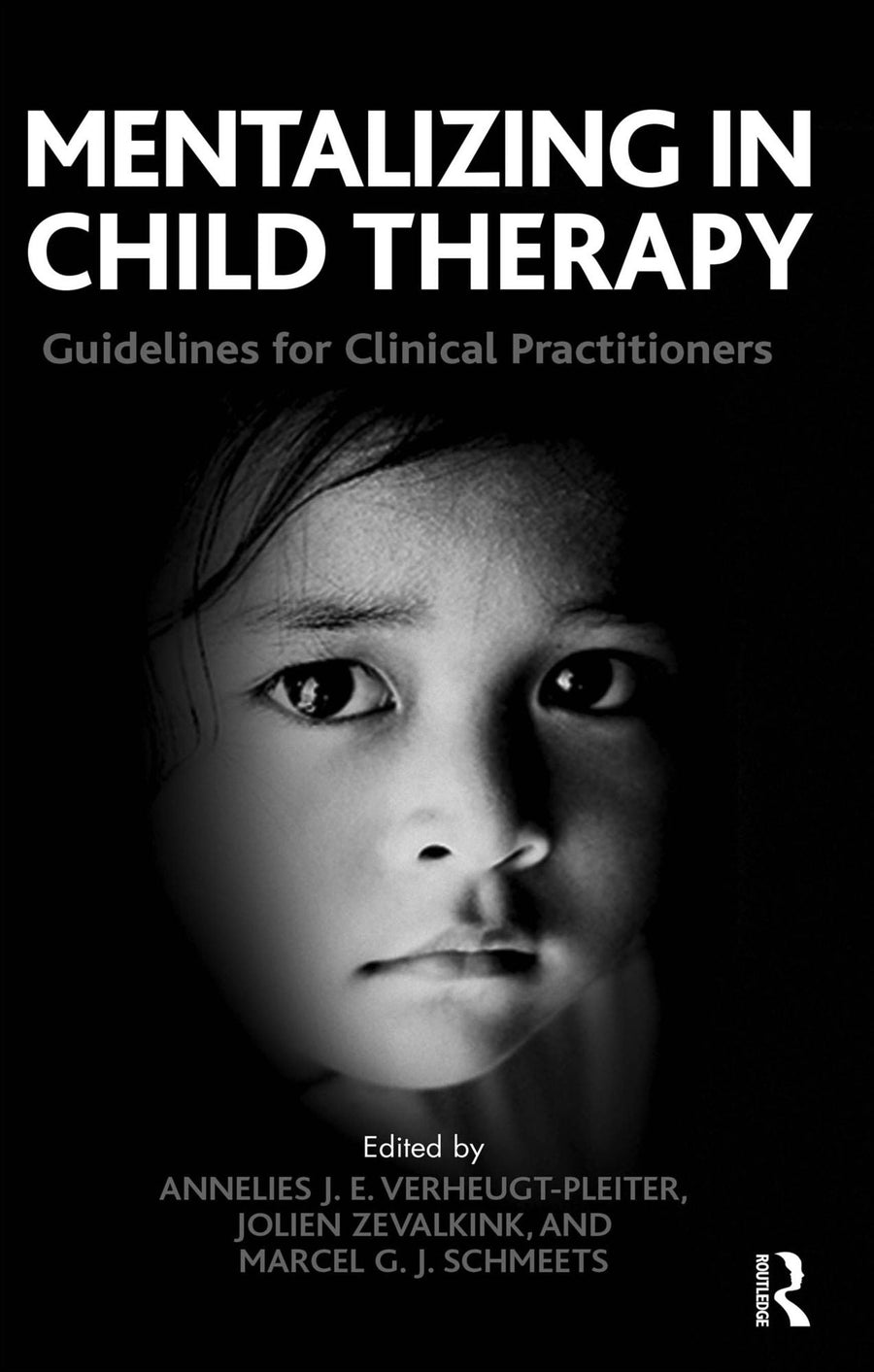 Mentalizing in Child Therapy: Guidelines for Clinical Practitioners