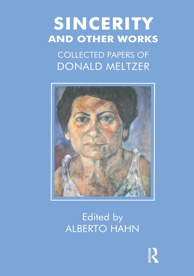 Sincerity and Other Works: Collected Papers of Donald Meltzer