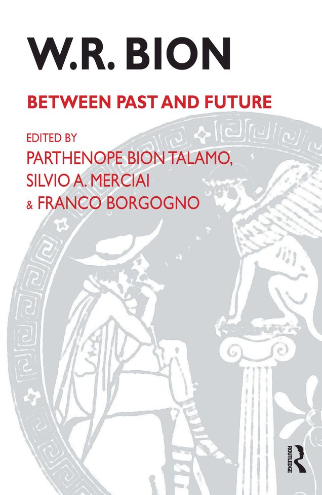 W.R. Bion: Between Past and Future